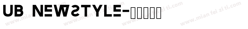 UB Newstyle字体转换